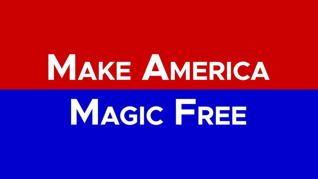Make America Magic Free